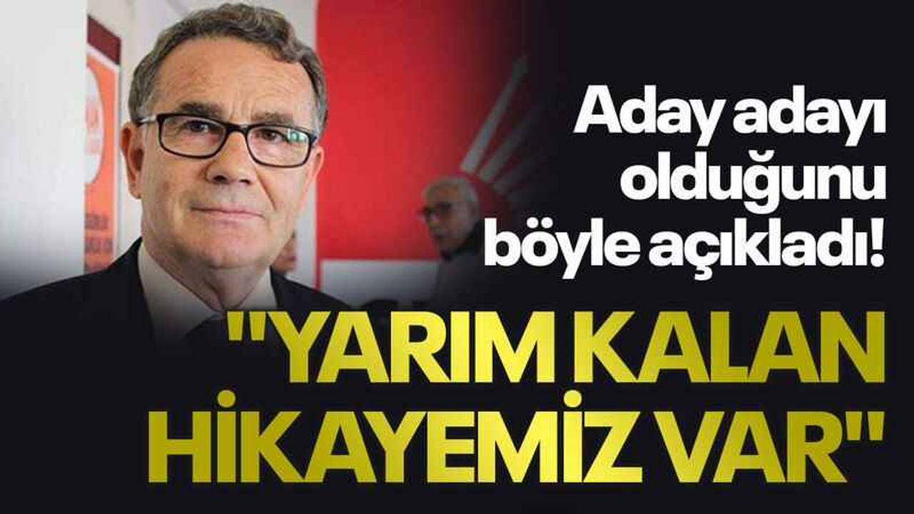 Aday adayı olduğunu böyle açıkladı! "Yarım kalan hikayemiz var"